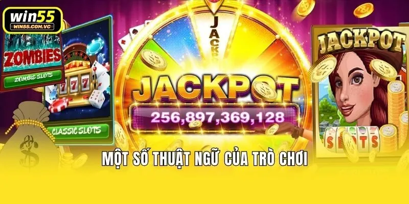 Một số thuật ngữ của trò chơi