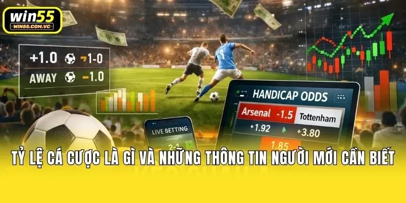Tỷ Lệ Cá Cược Là Gì Và Những Thông Tin Người Mới Cần Biết