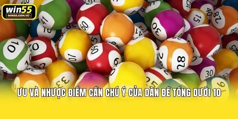 Ưu và nhược điểm cần chú ý của dàn đề tổng  dưới 10